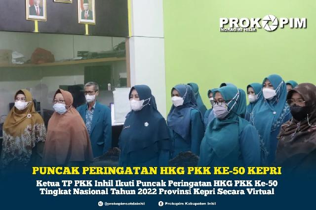 Ketua TP PKK Inhil Ikuti Puncak Peringatan HKG PKK ke-50 Tingkat Nasional di Kepri secara Virtual